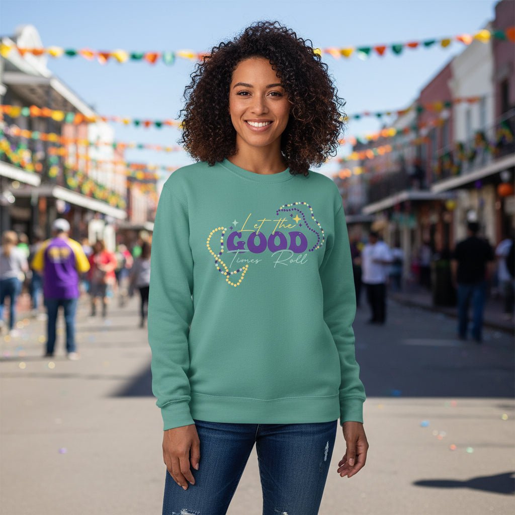 Good Times Roll Comfort Color Sweatshirts - Grit & Grace Designs